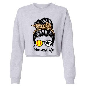 Memaw Life Messy Bun Hair Soccer Softball Memaw Gift Cropped Pullover Crew