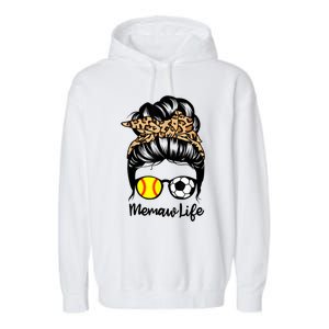 Memaw Life Messy Bun Hair Soccer Softball Memaw Gift Garment-Dyed Fleece Hoodie