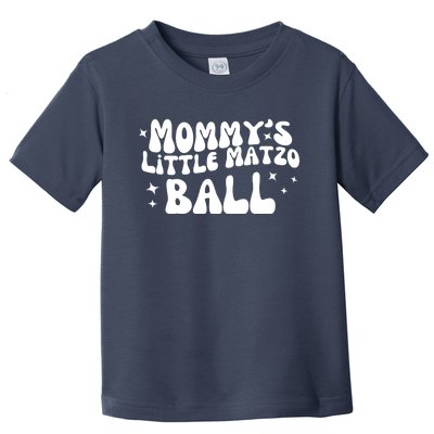 Mommys Little Matzo Ball Toddler T-Shirt