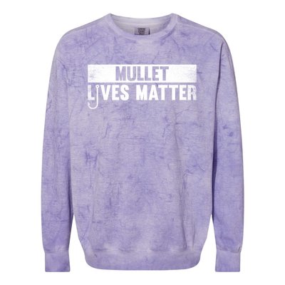 Mullet Lives Matter Funny Fishing Gift Idea Cool Gift Colorblast Crewneck Sweatshirt