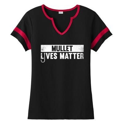 Mullet Lives Matter Funny Fishing Gift Idea Cool Gift Ladies Halftime Notch Neck Tee