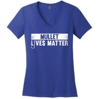 Mullet Lives Matter Funny Fishing Gift Idea Cool Gift Women's V-Neck T-Shirt