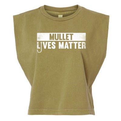 Mullet Lives Matter Funny Fishing Gift Idea Cool Gift Garment-Dyed Women's Muscle Tee