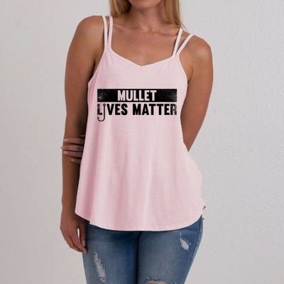 Mullet Lives Matter Funny Fishing Gift Idea Cool Gift Women's Strappy Tank