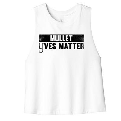 Mullet Lives Matter Funny Fishing Gift Idea Cool Gift Women's Racerback Cropped Tank