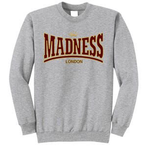 Madness London Tall Sweatshirt