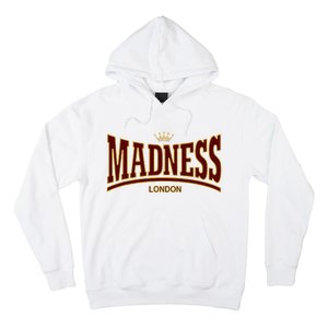 Madness London Hoodie