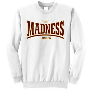 Madness London Sweatshirt