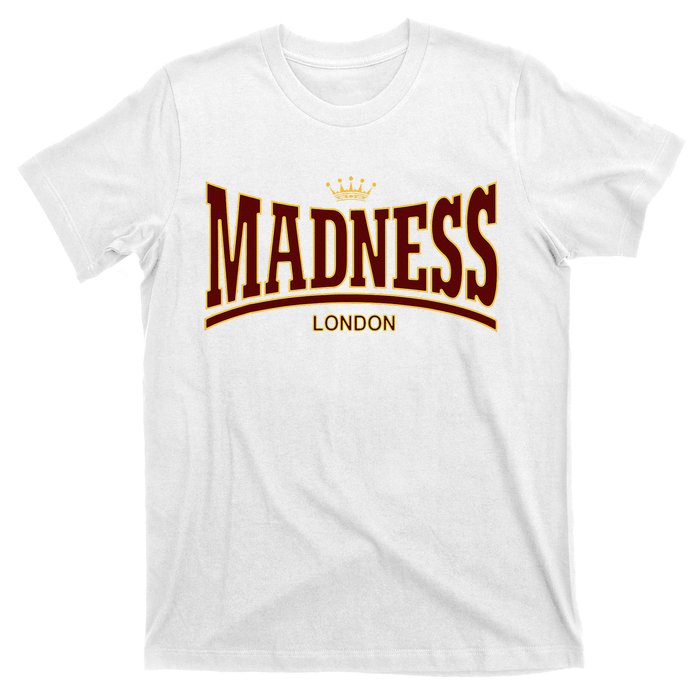 Madness London T-Shirt