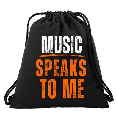 Music Lover Music Speaks To Me Motivational Text Based Drawstring Bag