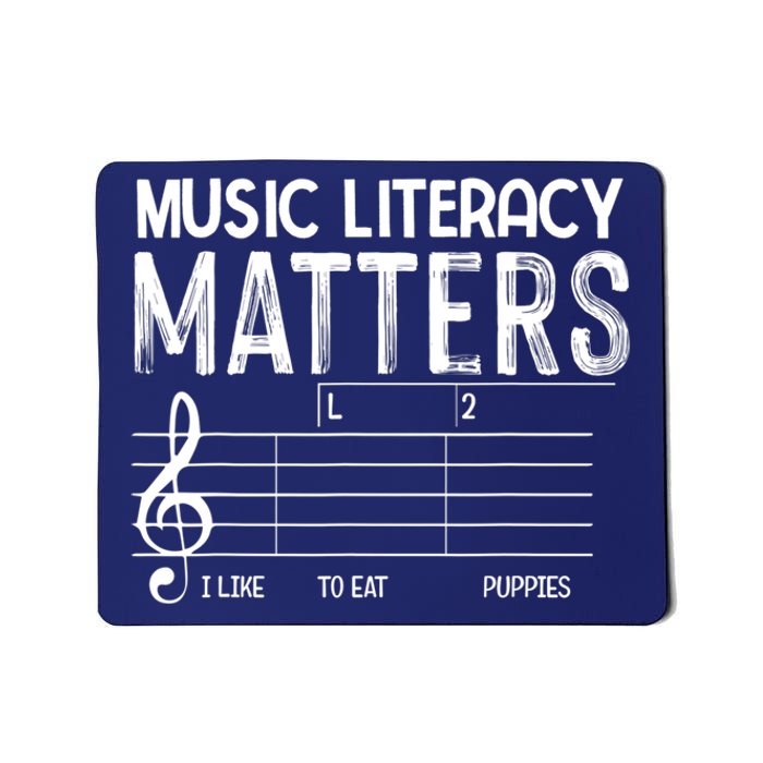 Music Literacy Matters I Like To Eat Puppies Funny Design Mousepad