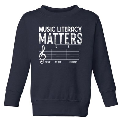 Music Literacy Matters I Like To Eat Puppies Funny Design Toddler Sweatshirt