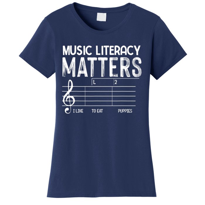 Music Literacy Matters I Like To Eat Puppies Funny Design Women's T-Shirt