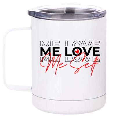 Me Love Me Self Inspirational Design 12 oz Stainless Steel Tumbler Cup