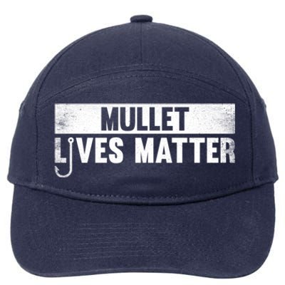 Mullet Lives Matter Funny Fishing Gift Idea Gift 7-Panel Snapback Hat