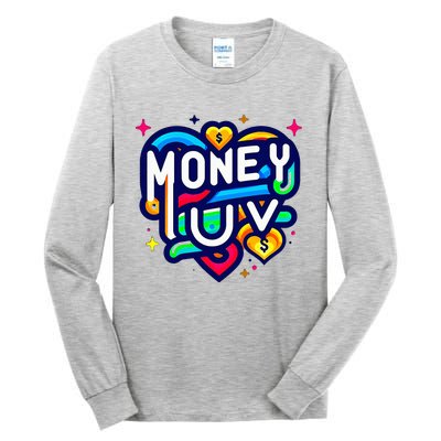 Money Luv Tall Long Sleeve T-Shirt