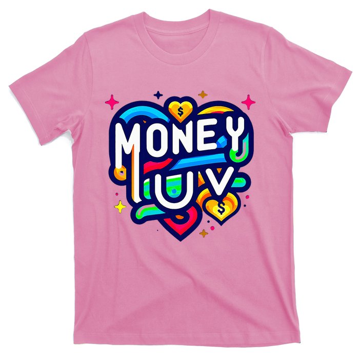 Money Luv T-Shirt