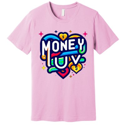 Money Luv Premium T-Shirt