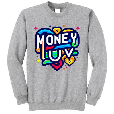 Money Luv Sweatshirt