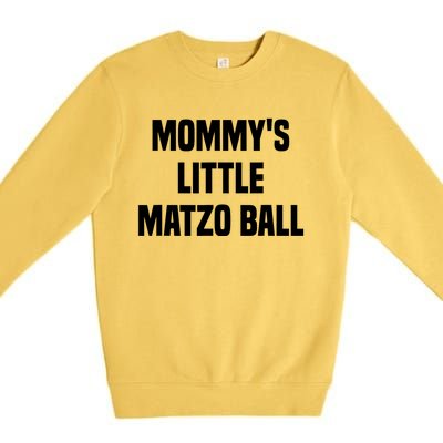 Mommy’S Little Matzo Ball Premium Crewneck Sweatshirt