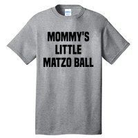 Mommy’S Little Matzo Ball Tall T-Shirt