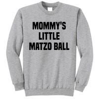 Mommy’S Little Matzo Ball Tall Sweatshirt