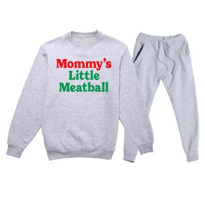 MommyS Little Meatball Funny Italian Im A Little Meatball Premium Crewneck Sweatsuit Set