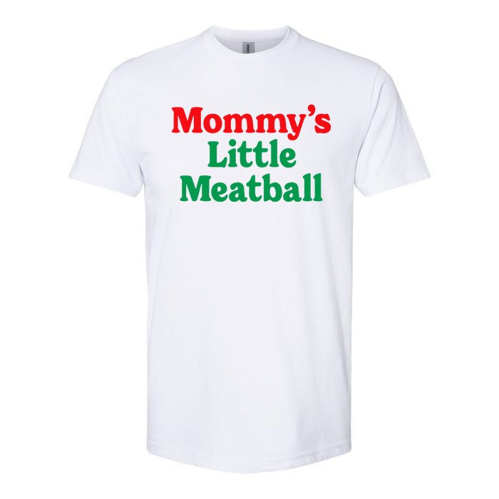 MommyS Little Meatball Funny Italian Im A Little Meatball Softstyle CVC T-Shirt