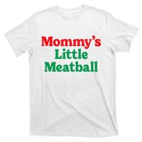 MommyS Little Meatball Funny Italian Im A Little Meatball T-Shirt