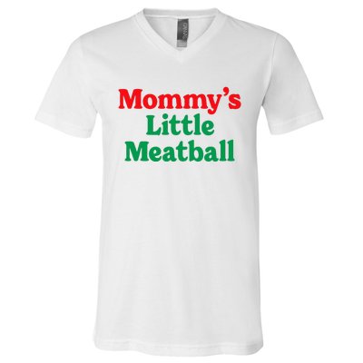 MommyS Little Meatball Funny Italian Im A Little Meatball V-Neck T-Shirt