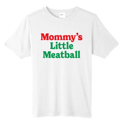 MommyS Little Meatball Funny Italian Im A Little Meatball Tall Fusion ChromaSoft Performance T-Shirt