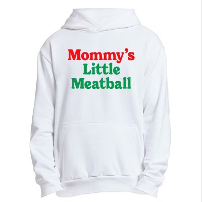 MommyS Little Meatball Funny Italian Im A Little Meatball Urban Pullover Hoodie