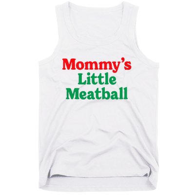 MommyS Little Meatball Funny Italian Im A Little Meatball Tank Top