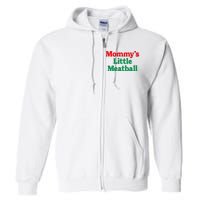 MommyS Little Meatball Funny Italian Im A Little Meatball Full Zip Hoodie