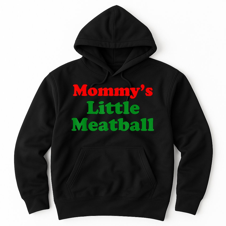Mommys Little Meatball Funny Italian Joke Hoodie