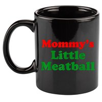 Mommys Little Meatball Funny Italian Joke 11oz C Handle Ceramic Mug