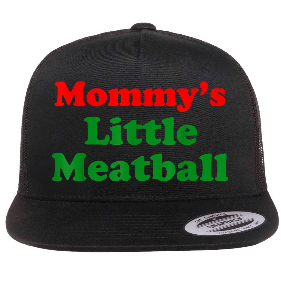 Mommys Little Meatball Funny Italian Joke Flat Bill Trucker Hat