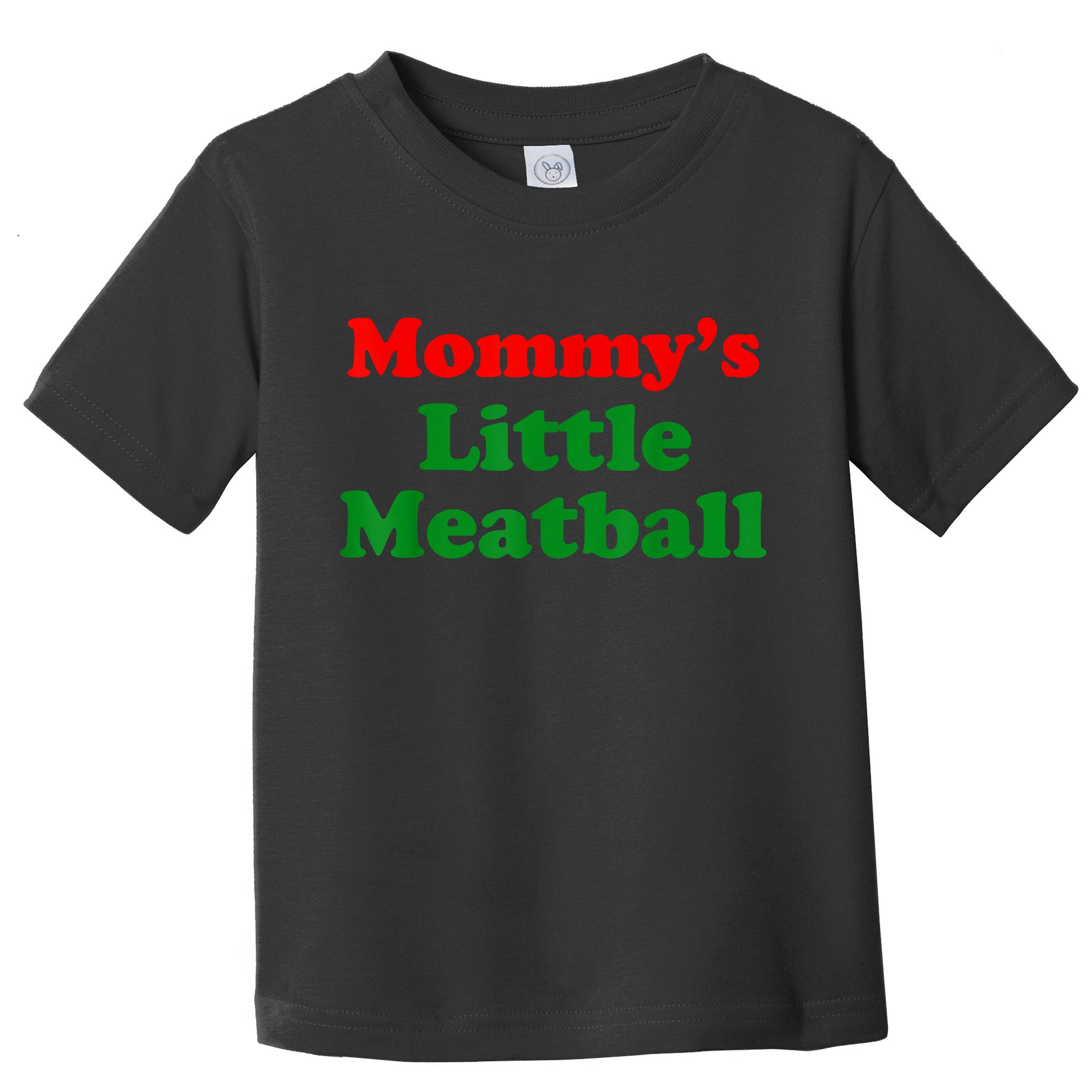 Mommys Little Meatball Funny Italian Joke Toddler T-Shirt