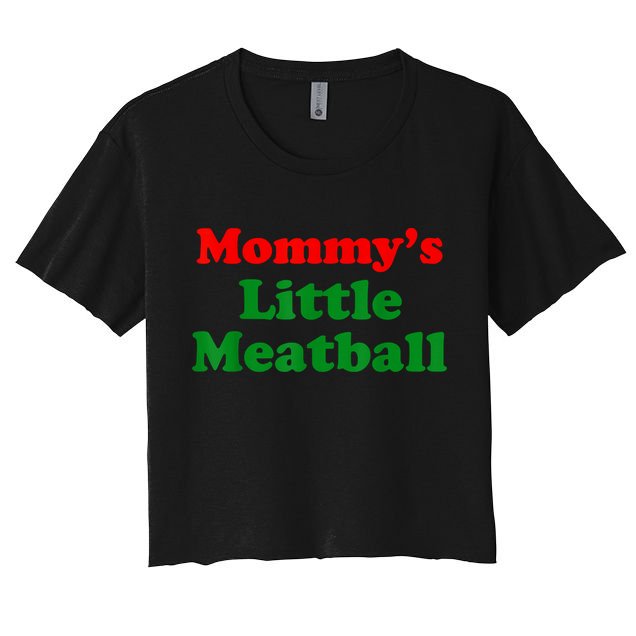 Mommys Little Meatball Funny Italian Joke Crop Top