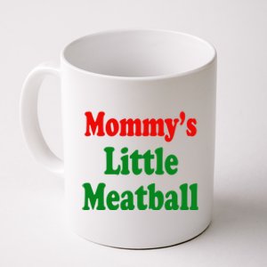 Mommys Little Meatball Funny Italian Joke Coffee Mug