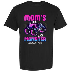 Moms Like Monster Trucks Too Garment-Dyed Heavyweight T-Shirt