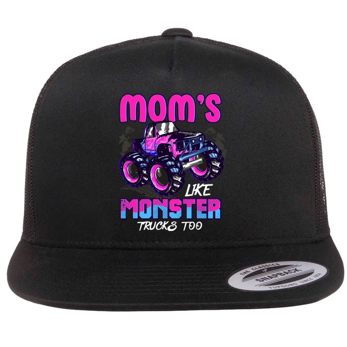 Moms Like Monster Trucks Too Flat Bill Trucker Hat