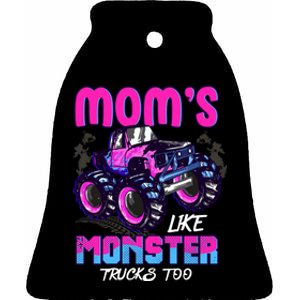 Moms Like Monster Trucks Too Ceramic Bell Ornament