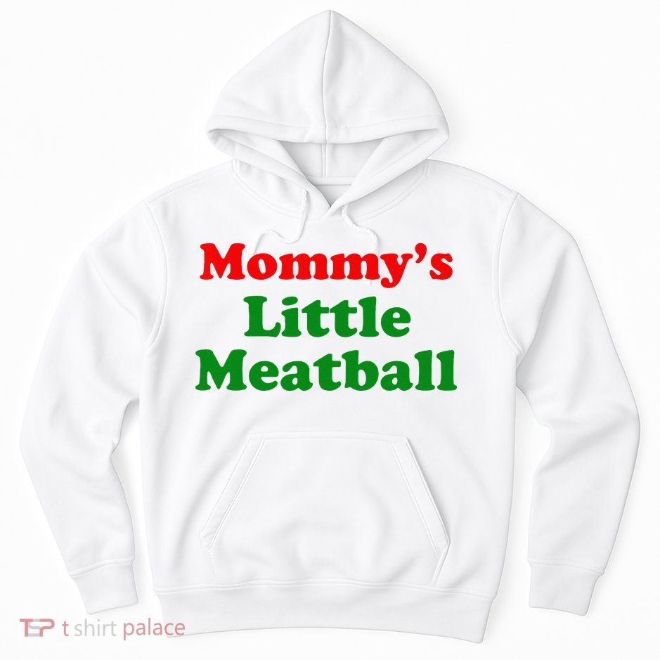 Mommys Little Meatball Funny Italian Joke Hoodie