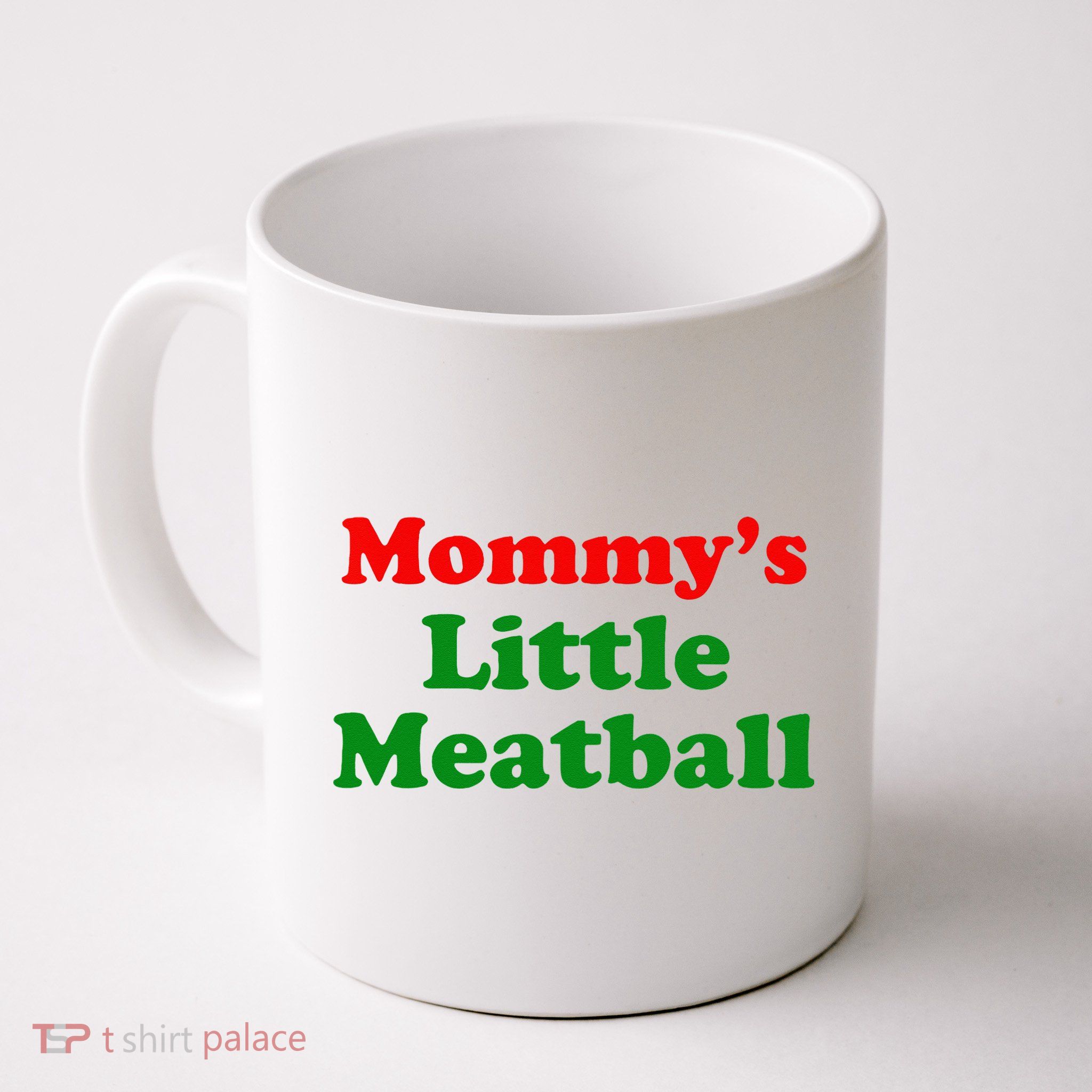 Mommys Little Meatball Funny Italian Joke Mug