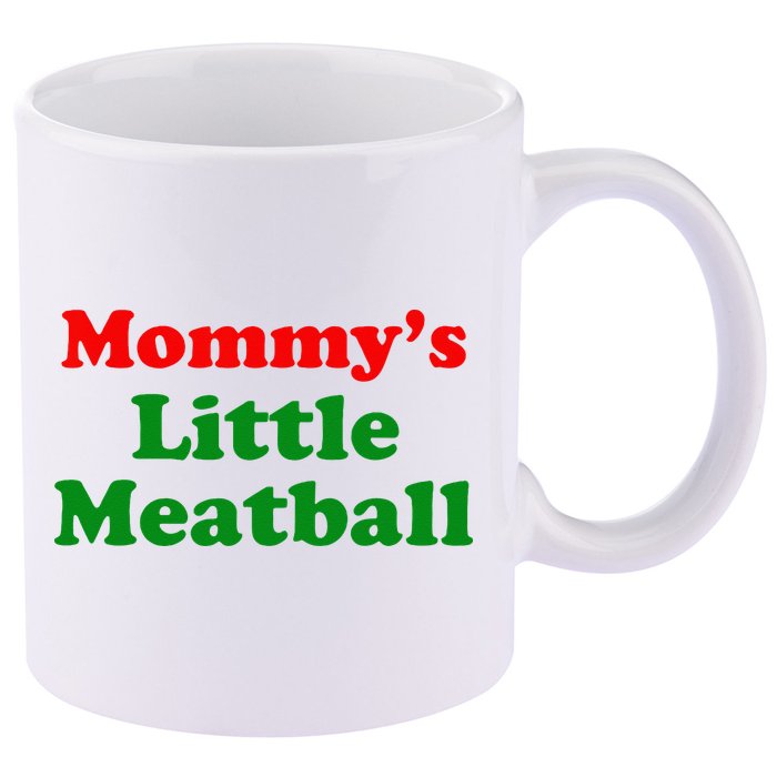 Mommys Little Meatball Funny Italian Joke 11oz C Handle Ceramic Mug