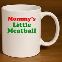 Mommys Little Meatball Funny Italian Joke 11oz C Handle Ceramic Mug