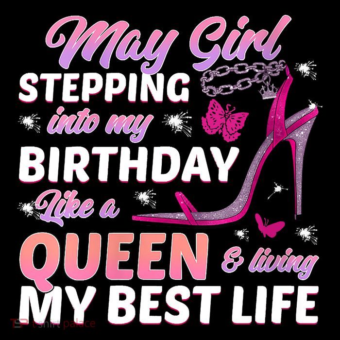 May Living My Best Life Bday T-Shirt