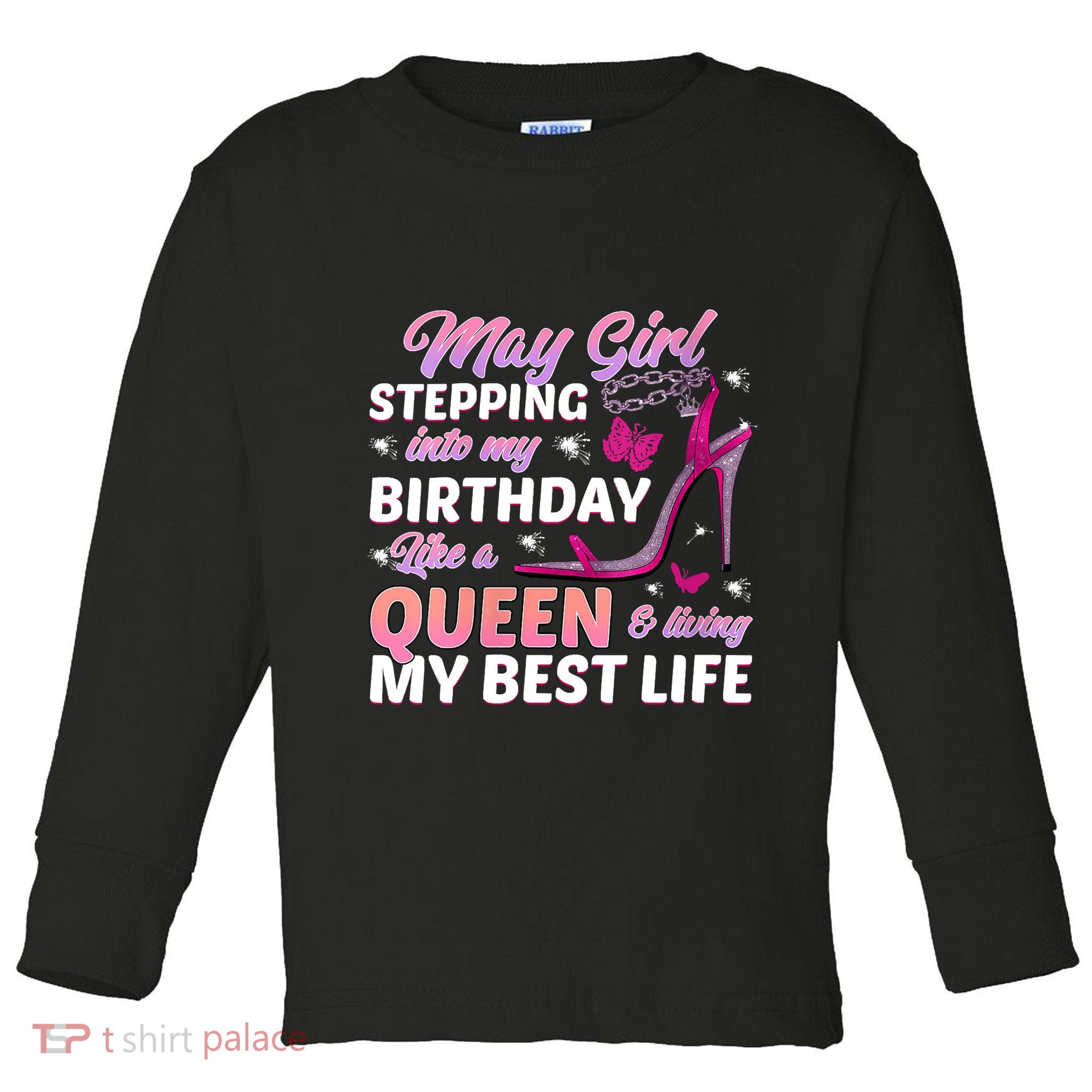 May Living My Best Life Bday Toddler Long Sleeve Shirt