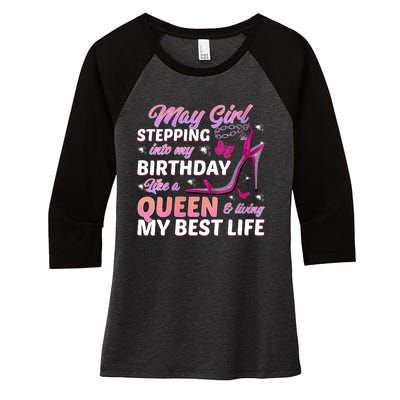 May Living My Best Life Bday Women's Tri-Blend 3/4-Sleeve Raglan Shirt